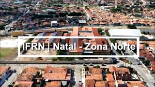 Ifrn, Campus Natal - Zona Norte