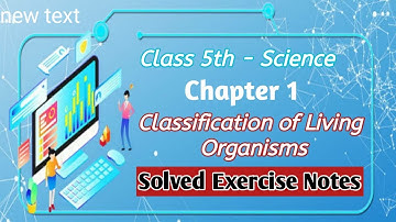 Class 5 Chapter 1 | Classification of Living Organisms | Solved Exercise