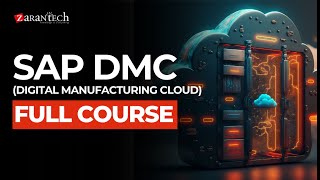 SAP DMC (Digital Manufacturing Cloud) Full Course | ZaranTech
