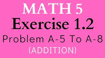 Mathematics Class 5 | Exercise 1.2 | Problem A-5 To A-8 | Addition | Sindh Text Book Board