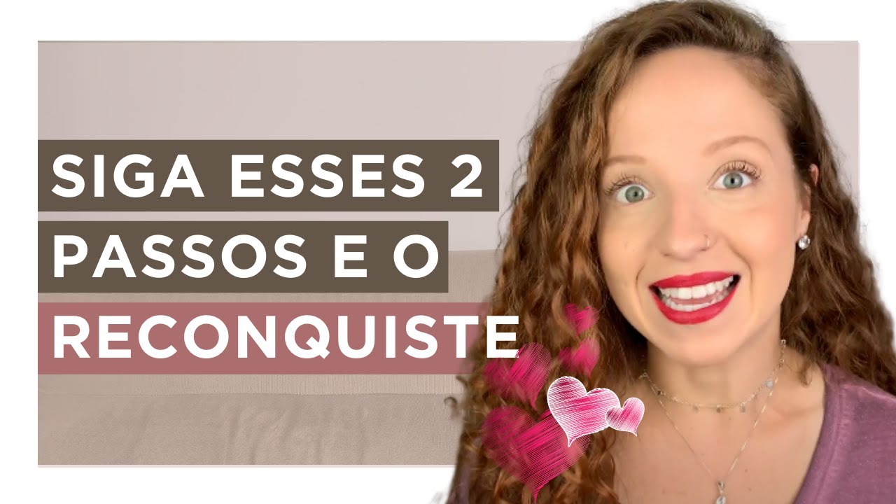 A MELHOR TÉCNICA DE RECONQUISTA AMOROSA