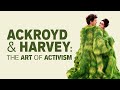 Ackroyd & Harvey: The Art of Activism | Official Trailer