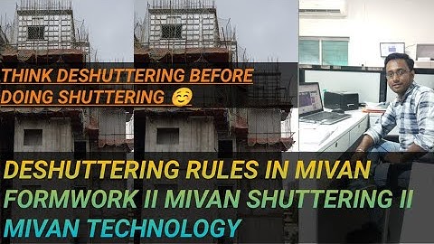 DESHUTTERING RULES OF MIVAN FORMWORK II DESHUTTERING SEQUENCE II MIVAN TECHNOLOGY II MIVAN