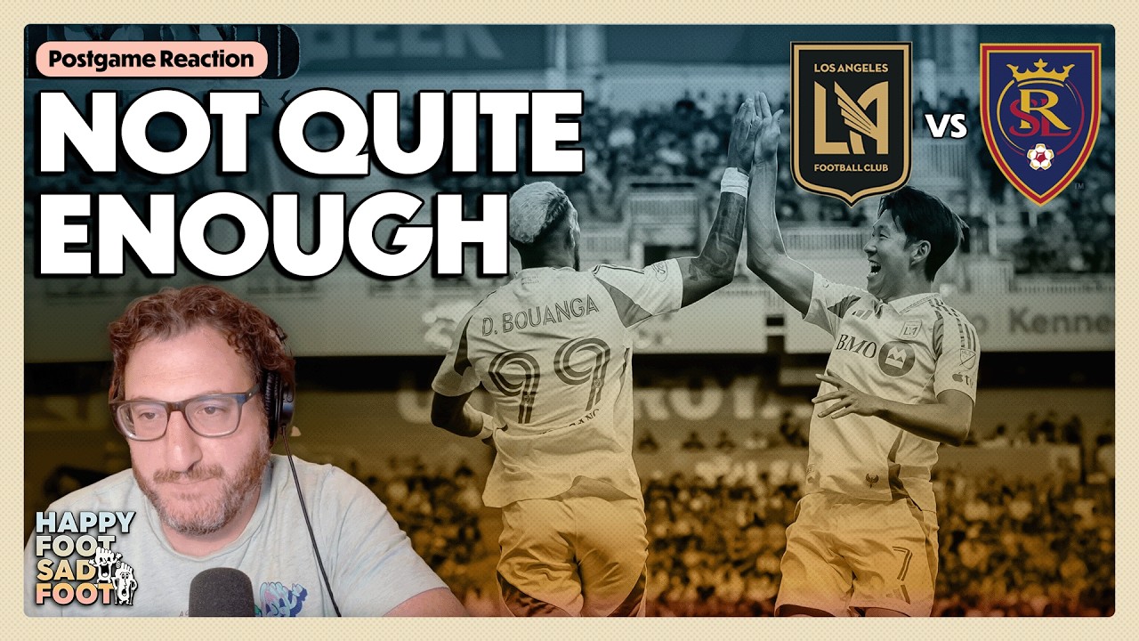 LAFC Blow Two Leads in RSL 2-2 Draw (Again) | UNFILTERED Reactions from LAFC Fans
