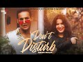 Dont disturb official anish malik  sirra entertainment