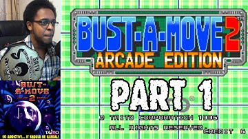 Bust-A-Move 2: Arcade Edition [PART 1] - Let