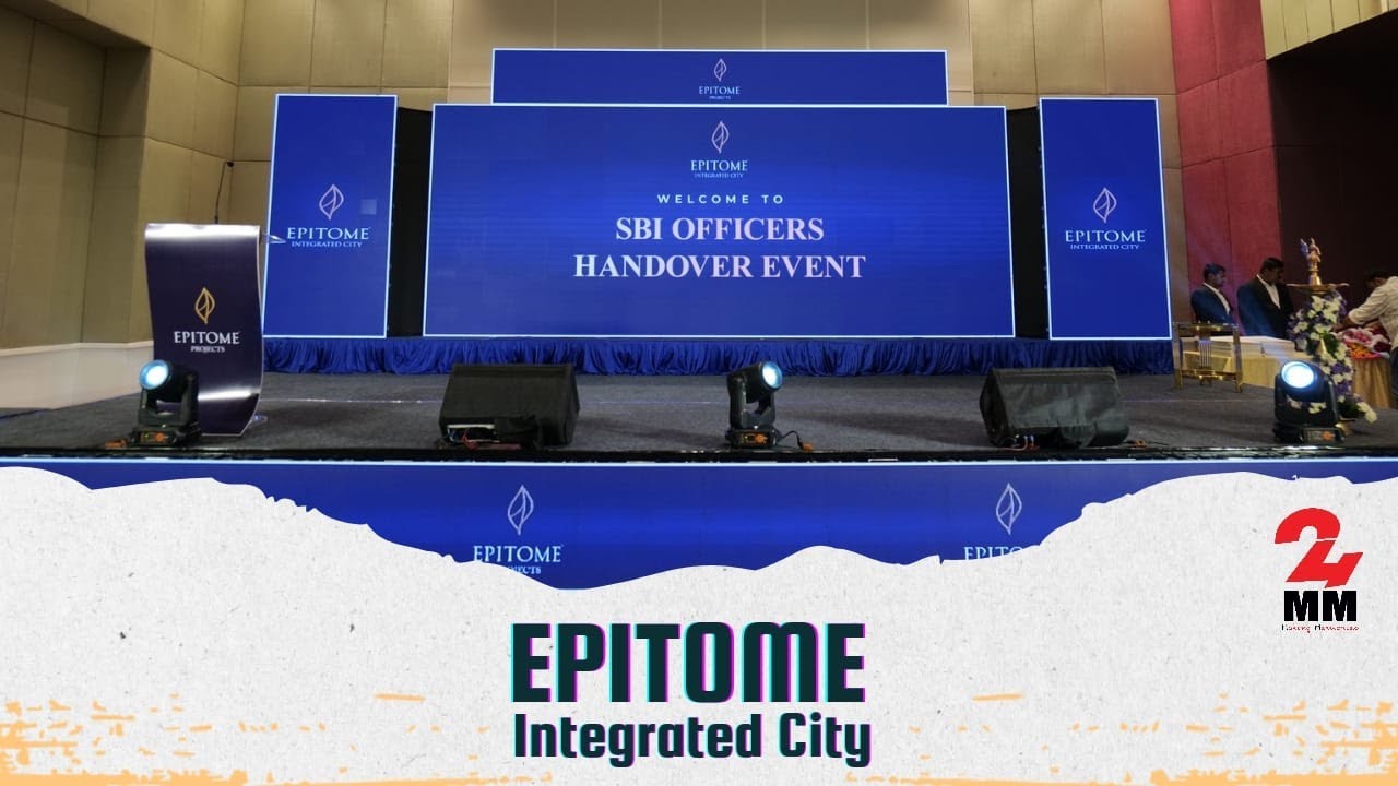 EPITOME INTEGRATED CITY || SBI HANDOVER EVENT || A "24MM Best Photography" Film