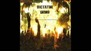 Disaster Corps - Dictator Grind Buzz Mix