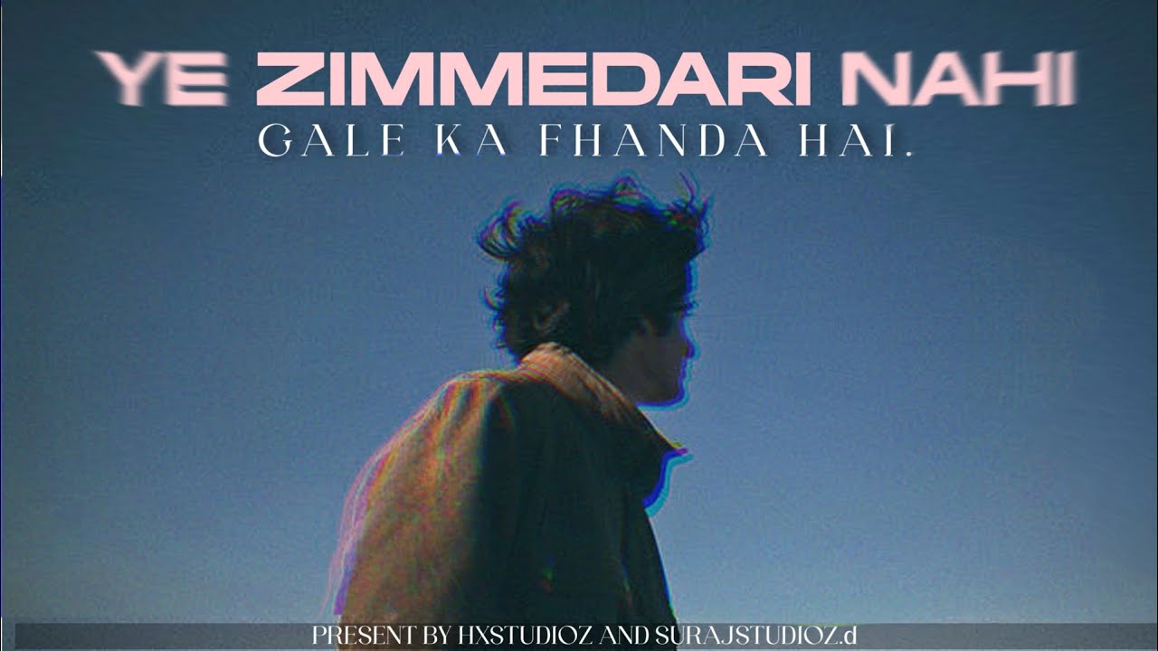 ZIMMEDARI GALE KA FHANDA HINDI RAP SONG INSPIRED BY REALITY, sad song lofi