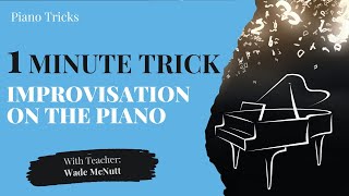 1 Minute Improvisation Trick on the Piano (Play Sweet Sounding Solos)