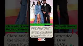 Ciara and Russell Wilson Attend The Devil Wears Prada 2 Premiere | NYC Event#short #storytelling