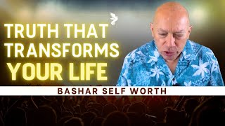 Bashar Self Worth | DISCOVER THE TRUTH BEHIND THE MEANING THAT WILL CHANGE YOUR LIFE FOREVER