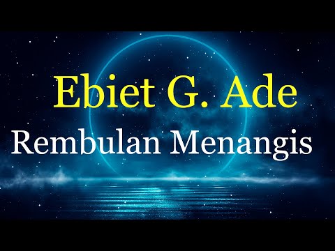 Rembulan Menangis - Ebiet G. Ade (Lyrics)