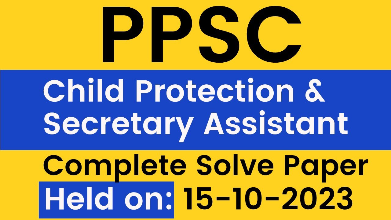 Child Protection and Secretary Assistant Solved Paper PPSC Journey