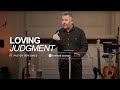 Loving Judgement | Jonah Part 4