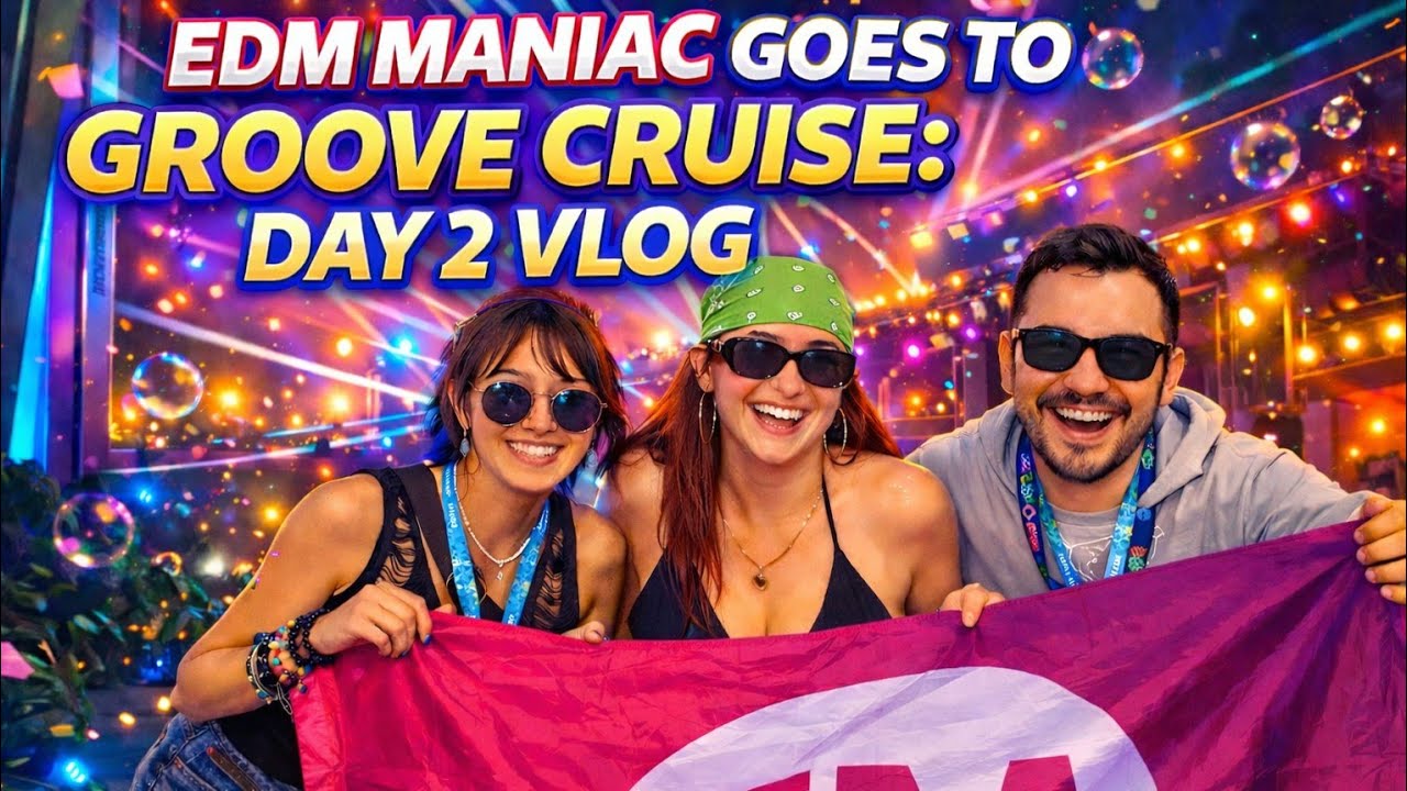 EDM Maniac Goes To Groove Cruise Miami | Day 2 VLOG - YouTube