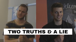 Two Truths & a Lie