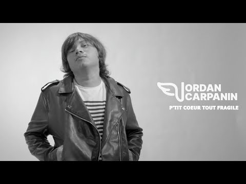Jordan Carpanin - P'tit coeur tout fragile (Clip officiel) 
