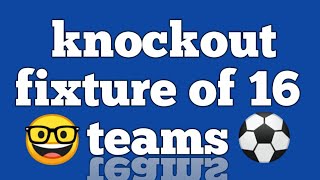 16 Teams Fixture | knockout tournament of 16 teams | Physical education | Class 12 | PPS