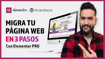 Cómo migrar página web en Wordpress utilizando Elementor PRO