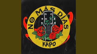 No Más Días - Kapo