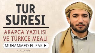 Tur suresi anlamı dinle Muhammed al Fakih (Tur suresi arapça yazılışı okunuşu ve meali)