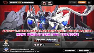 ZZZ New 3.1 Deadly Assault Adversity Mode : Hardest DPS Check | M0W1 Remielle Team Trial 123k Score