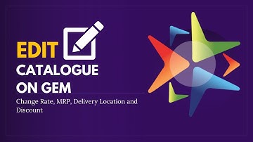 Edit Catalogue on GeM | Update Catalogue on GeM Portal | GeM - Change Details in Existing Catalogue