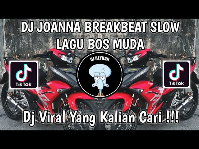 DJ JOANNA BREAKBEAT SLOW LAGU BOS MUDA SOUND K I N G M U S I C 🇹🇭👑 VIRAL TIK TOK TERBARU!