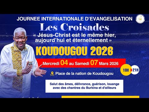 CROISADE KOUDOUGOU 2026 /  Pasteur Mamadou KARAMBIRI/ JOUR 3 Soir