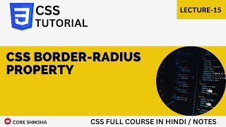 CSS Border-Radius Property in Hindi | CSS Tutorial For Beginners 2023 | css full course Lecture-15