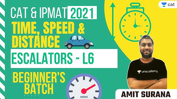 Time, Speed & Distance - Escalators L6 l Beginner