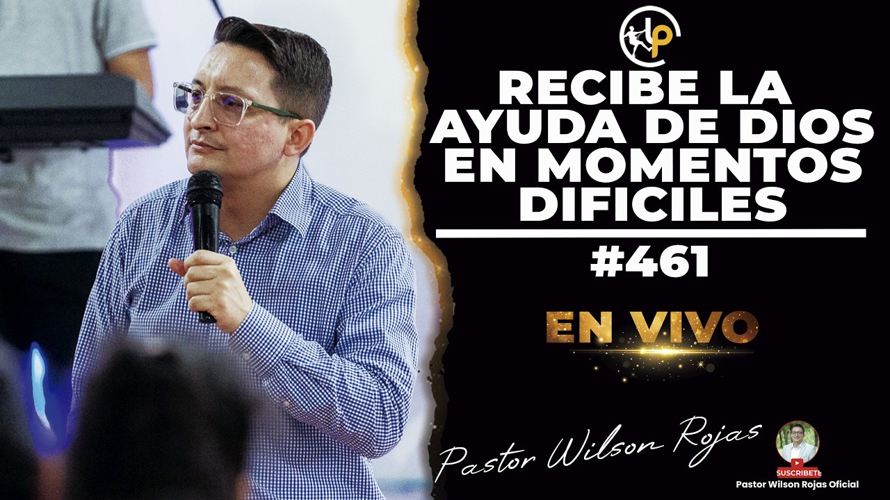 Estas SUFRIENDO HOY, Dios te VA A AYUDAR, NO ESTAS SOLO-Pastor Wilson Rojas #461