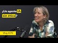 #270 ¿Un agente IA sin ética? No te metas en líos. Entrevista a Mónica Villas