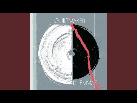 Guiltmaker — Dilemmas