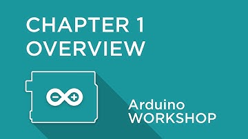 Arduino Workshop - Chapter One - Introduction