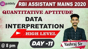 Data Interpretation (High Level) - Day 11 by Yashraj Sir | RBI Asst Mains 2020