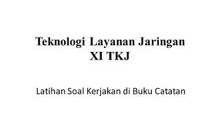 Latihan Soal Teknologi Layanan Jaringan