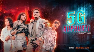 5G Kuphurti MV | Subrajit ft Mamita | Matam Bhai | Ziya