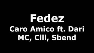 Fedez - Caro Amico (ft. Dari MC, Cili, Sbend)