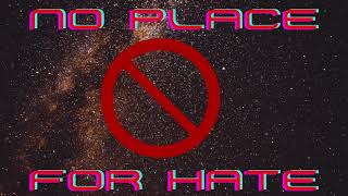 No Place for Hate Video 2022