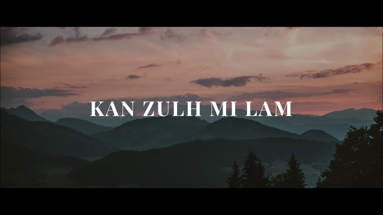 Kan Zulh Mi Lam | Tluang Zi Par (Rem Rem) | Pathian Hla Lyrics