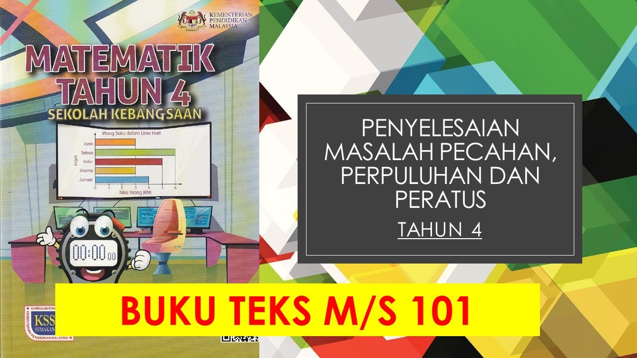 Matematik Tahun 4 Ç Penyelesaian Masalah Pecahan Perpuluhan Peratus Ç Buku Teks M S 101 Youtube