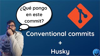👨‍💻 Mejora los #commits de tu equipo con #conventionalcommits y #husky