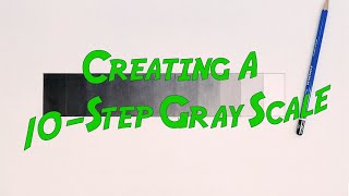 Creating a 10-Step Gray Scale