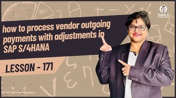 #lecture 171: how to process vendor outgoing payments with adjustments in SAP S/4HANA |