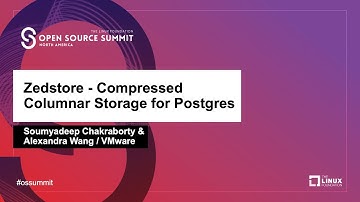 Zedstore- Compressed Columnar Storage for Postgres - Soumyadeep Chakraborty & Alexandra Wang, VMware