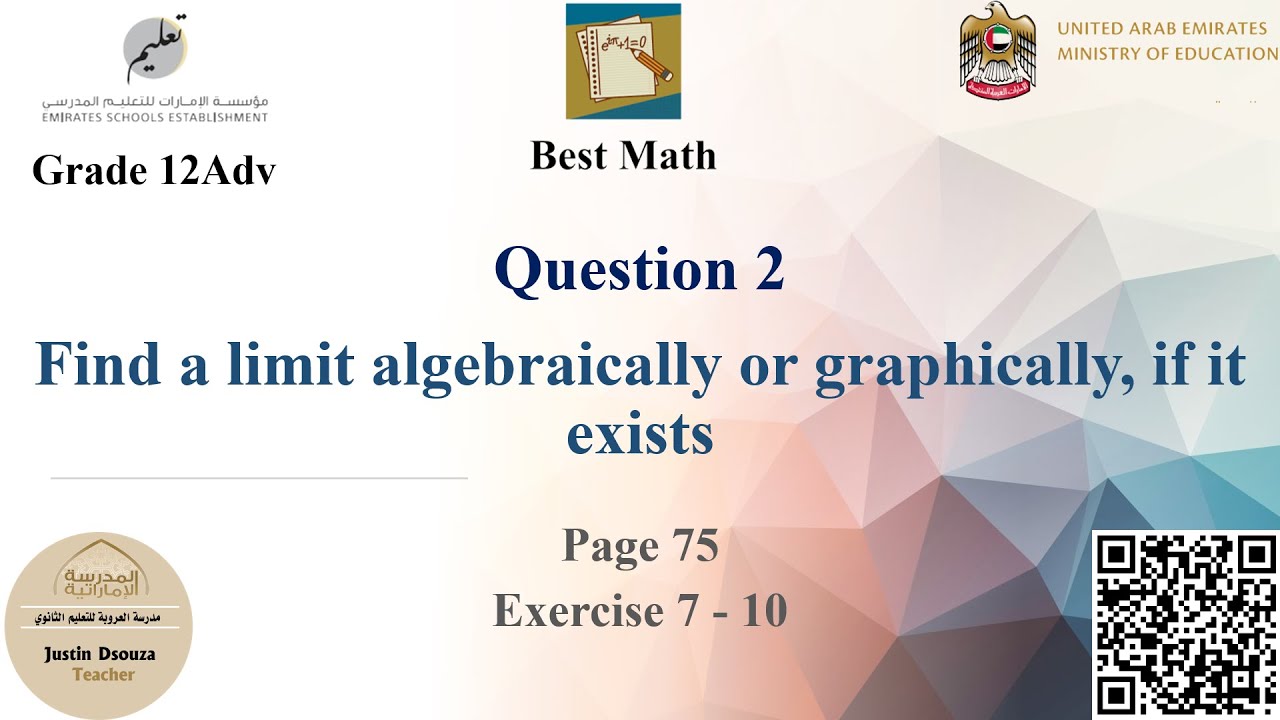 G12A Question 2 Find a limit algebraically or graphically, if it exists