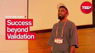 Success beyond Validation | Advin Roy Netto | TEDxSJCETPalai