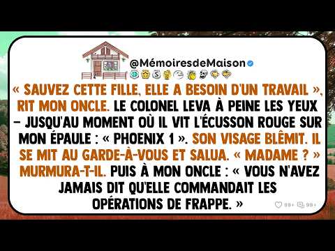«Sauvez cette fille, elle a besoin d'un travail», rit mon oncle. Le colonel leva à peine les yeux...